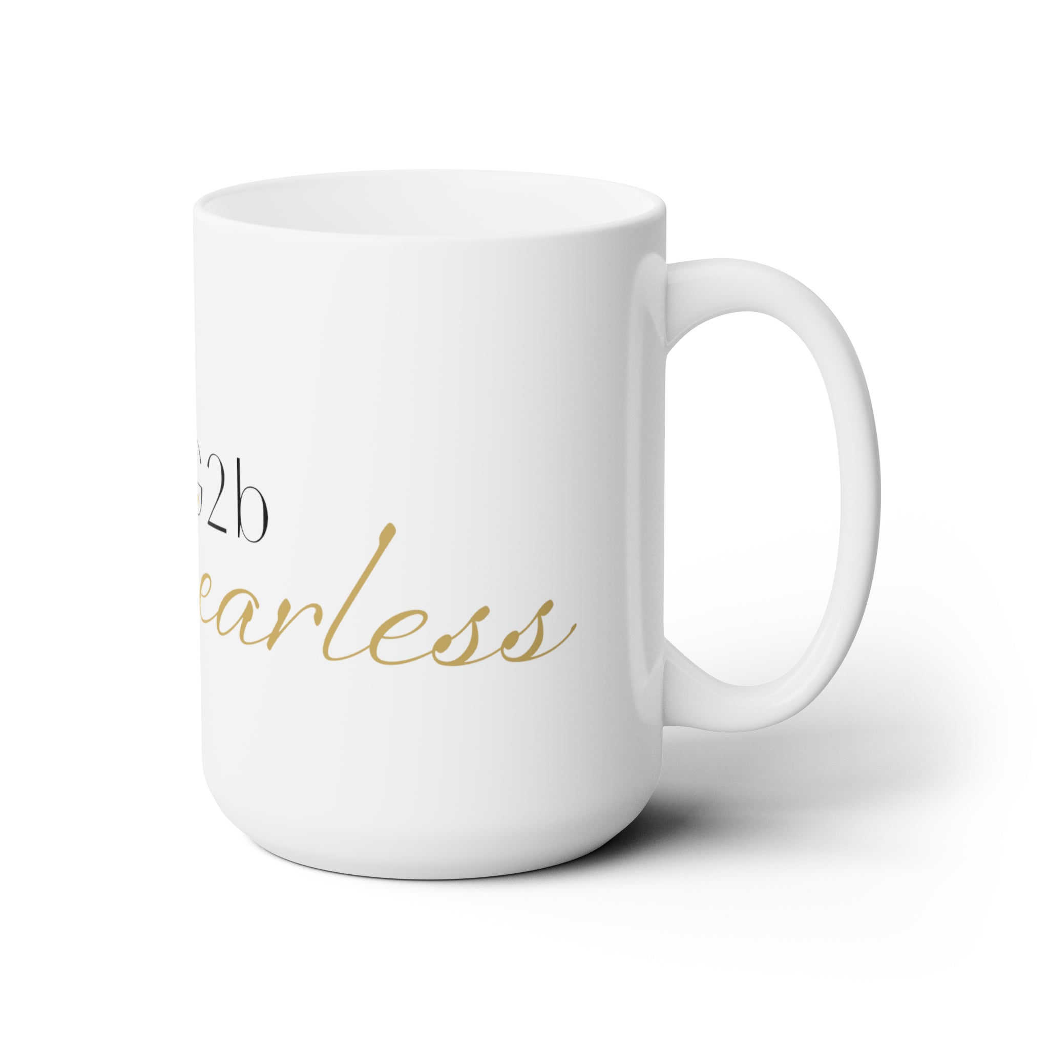 Ceramic Mug-Fearless 15oz