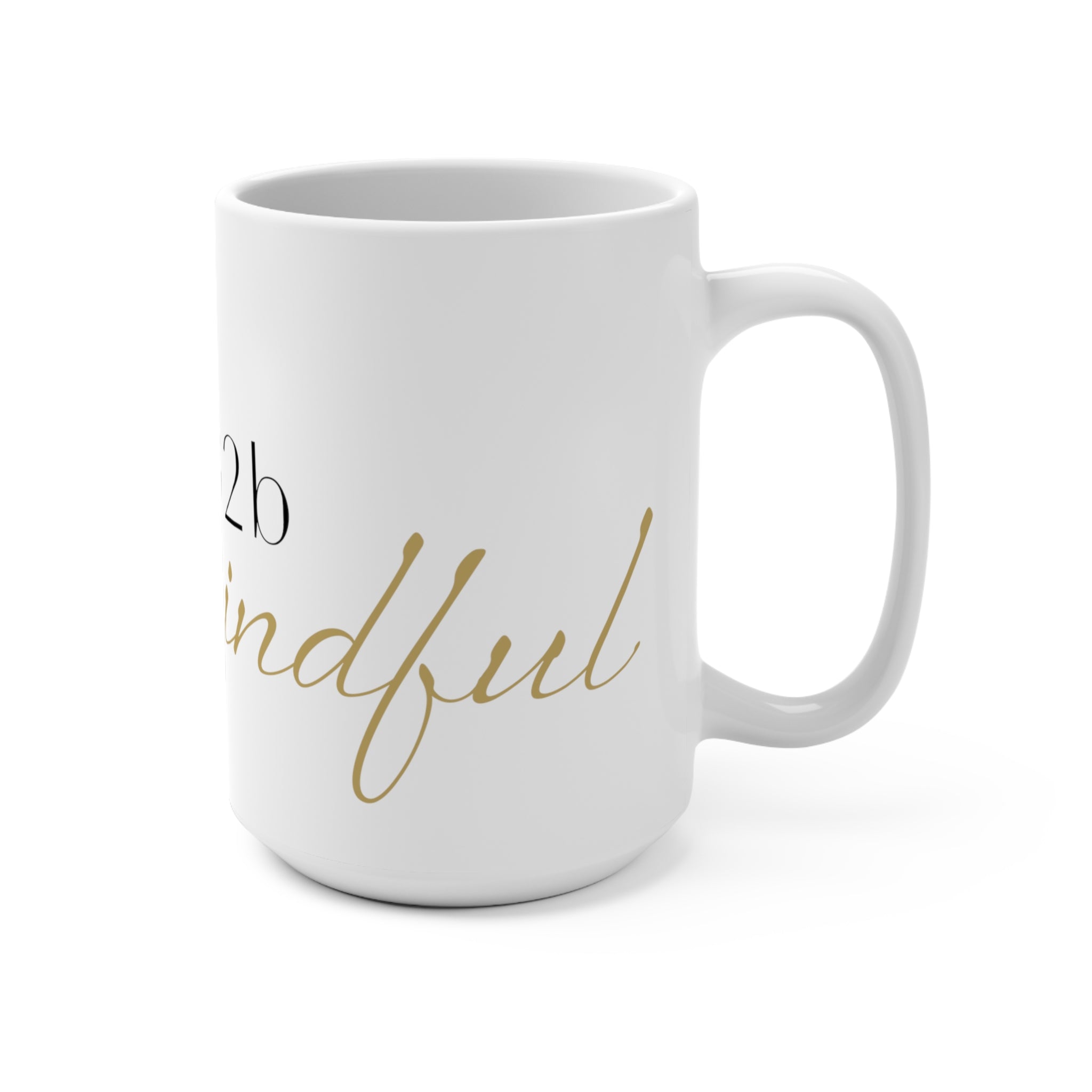 Mug 15oz-Mindful